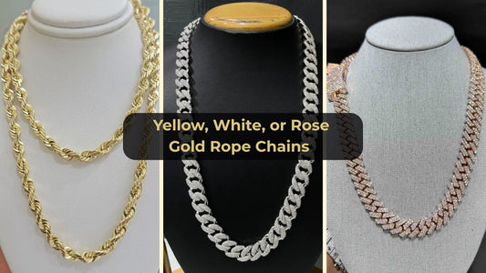 Yellow, White, or Rose Gold Rope Chains — What’s the Difference?